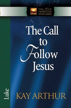 The Call to Follow Jesus (International Inductive Study) - Book  of the New Inductive Study