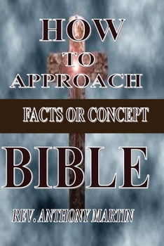 Paperback How to Approach Bible: Facts or Concept Book