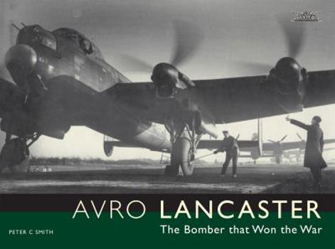 Hardcover Avro Lancaster: Britain's Greatest Wartime Bomber Book