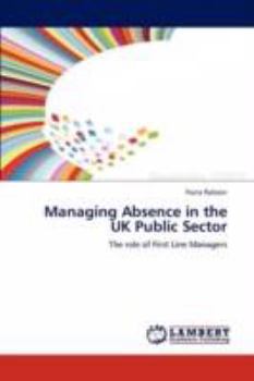 Paperback Managing Absence in the UK Public Sector Book