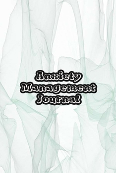 Anxiety Management Journal: Exercises to Soothe Stress & Eliminate Anxiety or Anger Mood Tracker Notebook & Worksheet To Stop Worrying and End Panic | Light Green Marble Cover