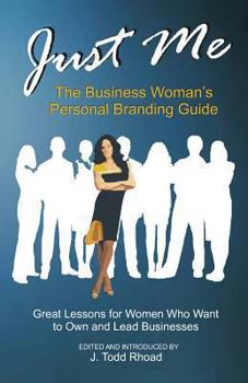 Paperback Just Me: The Business Woman's Personal Branding Guide Book