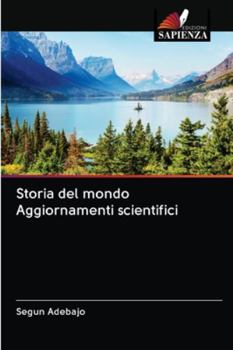Paperback Storia del mondo Aggiornamenti scientifici [Italian] Book