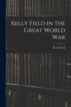 Paperback Kelly Field in the Great World War Book