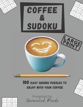 Paperback Coffee & Sudoku: 100 Easy Sudoku Puzzles to Enjoy with Your Coffee Book