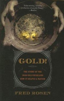 Paperback Gold!: The Story of the 1848 Gold Rush and How It Shaped a Nation Book