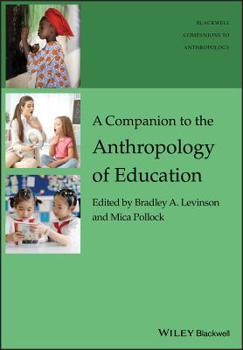 Paperback A Companion to the Anthropology of Education Book