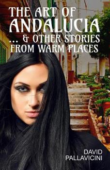 Paperback The Art of Andalucia: & other stories from warm places Book