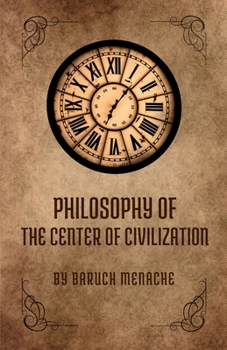 Philosophy of the Center of Civilization