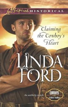 Claiming the Cowboy's Heart - Book #5 of the Cowboys of Eden Valley