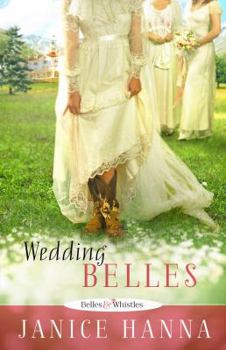 Wedding Belles - Book #2 of the Belles and Whistles