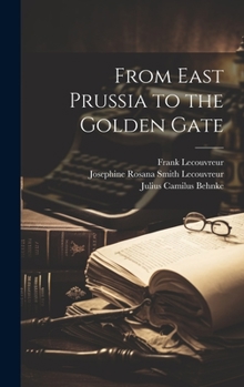 Hardcover From East Prussia to the Golden Gate Book