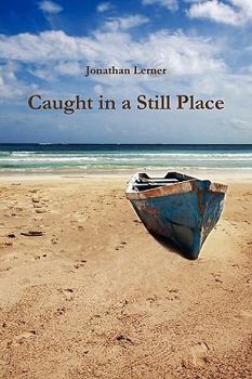 Paperback Caught in a Still Place Book