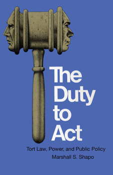 Paperback The Duty to ACT: Tort Law, Power, and Public Policy Book