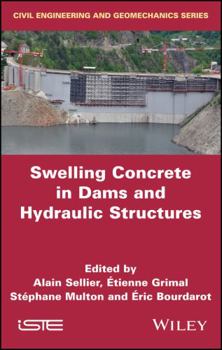 Hardcover Swelling Concrete in Dams and Hydraulic Structures: Dsc 2017 Book