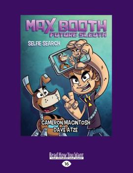 Paperback Selfie Search: Max Booth Future Sleuth (book 2) Book