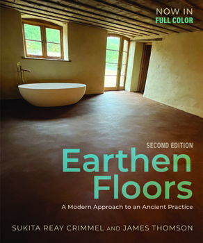 Paperback Earthen Floors, Second Edition: A Modern Approach to an Ancient Practice Book