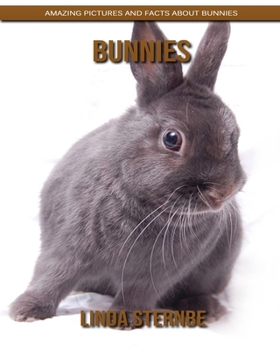 Paperback Bunnies: Amazing Pictures and Facts About Bunnies Book