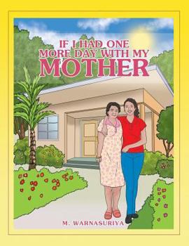 Paperback If I Had One More Day with My Mother Book