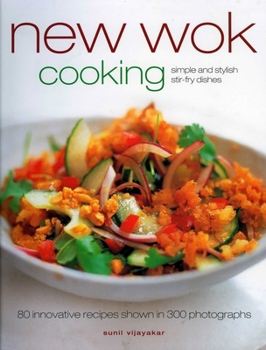 Paperback New Wok Cooking: 80 Innovative Recipes Shown in 300 Photographs Book