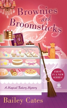 Brownies and Broomsticks - Book #1 of the Magical Bakery Mystery