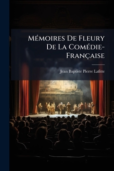 Paperback Mémoires De Fleury De La Comédie-Française: Seconde Série, 1789-1820 [French] Book
