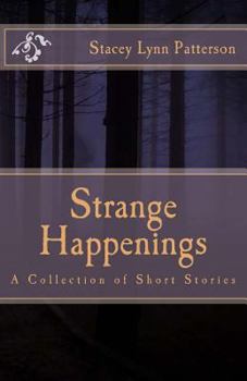Paperback Strange Happenings: Collection of Short Stories Book