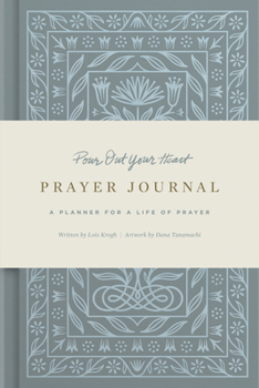 Hardcover Pour Out Your Heart Prayer Journal: A Planner for a Life of Prayer (Cloth Over Board) Book