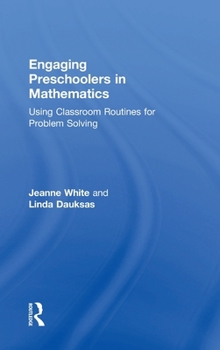 Hardcover Engaging Preschoolers in Mathematics: Using Classroom Routines for Problem Solving Book