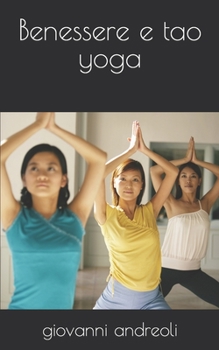 Paperback Benessere e tao yoga [Italian] Book