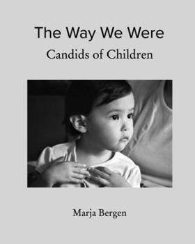 Paperback The Way We Were: Candids of Children Book