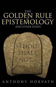 Paperback The Golden Rule of Epistemology And Other Essays Book