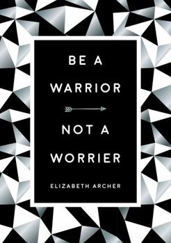 Hardcover Be A Warrior Not A Worrier Book