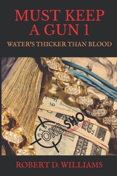 Paperback Must Keep a Gun 1: Water's Thicker Than Blood Book