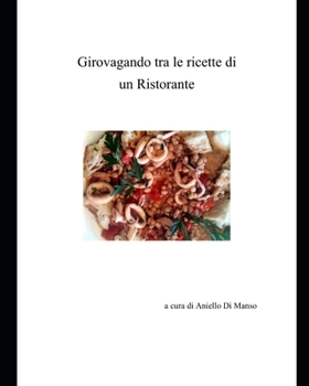 Paperback Girovagando tra le ricette di un Ristorante [Italian] Book