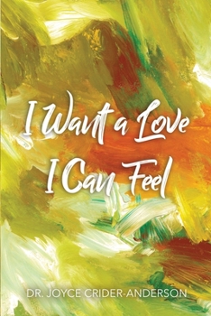 Paperback I Want a Love I Can Feel Book