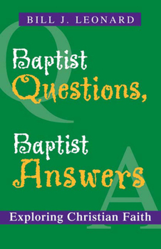 Paperback Baptist Questions, Baptist Answers: Exploring Christian Faith Book