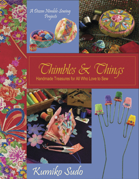 Paperback Thimbles & Things: Handmade Treasures for All Who Love to Sew Book