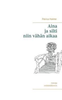 Paperback Aina ja silti niin vähän aikaa [Finnish] Book