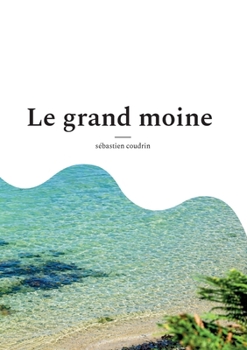 Le grand moine (French Edition)