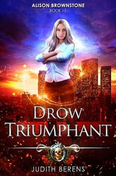 Paperback Drow Triumphant: An Urban Fantasy Action Adventure Book