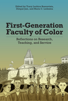 Paperback First-Generation Faculty of Color: Reflections on Research, Teaching, and Service Book