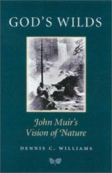 Hardcover God's Wilds: John Muir's Vision of Nature Book