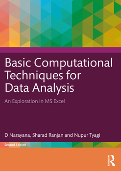 Paperback Basic Computational Techniques for Data Analysis: An Exploration in MS Excel Book