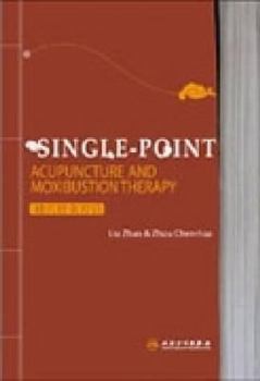Hardcover Single-Point Acupuncture and Moxibustion Therapy Book