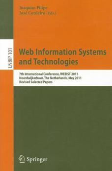 Paperback Web Information Systems and Technologies: 7th International Conference, WEBIST 2011, Noordwijkerhout, the Netherlands, May 6-9, 2011, Revised Selected Book