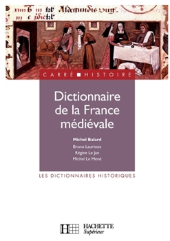 Paperback Dictionnaire de la France médiévale [French] Book