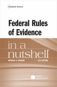 Paperback Federal Rules of Evidence in a Nutshell (Nutshells) Book