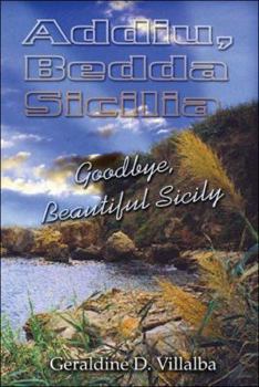 Paperback Addiu, Bedda Sicilia: Goodbye, Beautiful Sicily Book