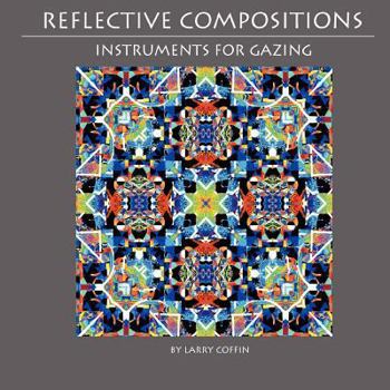 Paperback Reflective Compositions: b029: Instruments For Gazing Book